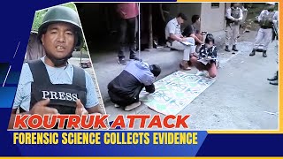 KOUTRUK ATTACK  FORENSIC SCIENCE COLLECTS EVIDENCE  02 SEP 2024 [upl. by Asiralc624]