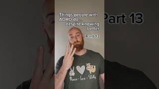 Things people with ADHD do despite knowing better Part 13 adhd adhdawareness adhdproblems [upl. by Fredrick]