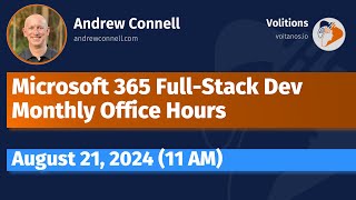 Microsoft 365 FullStack Developer Office Hours  August 2024 [upl. by Ariew]