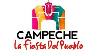 Campeche  La Fiesta Del Pueblo [upl. by Rainie]