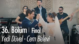 Yedi Düvel  Cem Belevi  Cennetin Gözyaşları 36 Bölüm  Final [upl. by Esinwahs467]