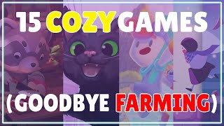 15 NonFarming COZY Games You Must Try  PC  Switch [upl. by Cinomod]