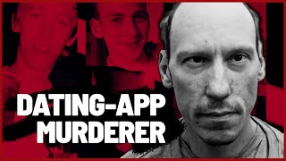 This Serial Killer Lured Men To His Home With Online Dating Apps  A Killers Mistake [upl. by Honniball]