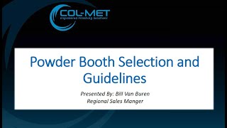 ColMet Academy  Powder Booth Selection amp Guidelines [upl. by Inig537]