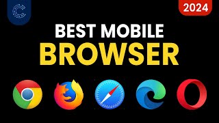 Best Mobile Browser 2024  Top Picks Reviewed [upl. by Newmark532]