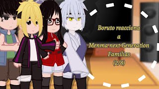 Boruto reacciona a Menma next GenerationFamilias 28 [upl. by Jefferey474]