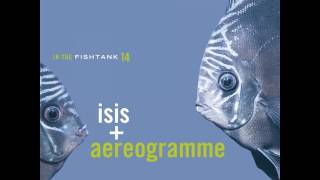 Isis  Aereogramme  In the fishtank 14 2006 Full Album [upl. by Intruok]