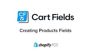 How to Create Product Fields  CartFields Shopify POS App Help [upl. by Janka]