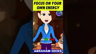 Abraham Hicks Focus on Your Own Energy abrahamhicks lawofattraction manifes [upl. by Leahcym]