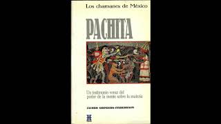 Los Chamanes de Mexico Pachita Jacobo Grinberg [upl. by Oidivo]