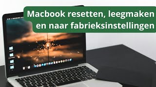 Hoe kun je je MacBook resetten leegmaken en terugzetten naar fabrieksinstellingen macbook [upl. by Dola590]