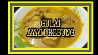 MASAK LEMAK CILIPADI AYAM REBUNG [upl. by Munn]