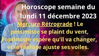 Astrologie Horoscope semaine du lundi 11 décembre 2023 [upl. by Eissolf890]