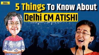 Delhi New CM Who is Atishi New CM Of Delhi 5 Things About AAP New CM I Arvind Kejriwal News [upl. by Nanerb]