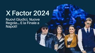 X Factor 2024 Nuovi Giudici Nuove Regole E la Finale a Napoli 🎤✨ [upl. by Alamak882]