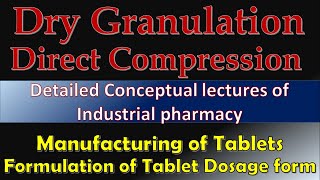 Dry granulation  Slugging method  Direct compression  methods of Tablet manufacturing [upl. by Waligore]