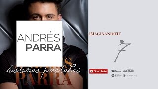 ImaginándoteAndrés Parra [upl. by Pearlman]