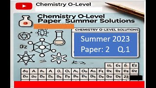 quotOLevel Chemistry Paper 2023  Full Solution with Explanations  Summer [upl. by Malcom]