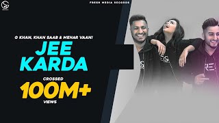 JEE KARDA  G KHAN  KHAN SAAB  GARRY SANDHU  OFFICIAL VIDEO  FRESH MEDIA RECORDS [upl. by Osnola157]