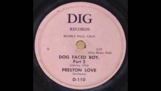 Preston Love  Dog Faced Boy Pt 2 78 rpm [upl. by Sennahoj]