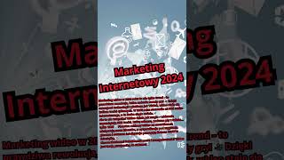 Marketing Internetowy w 2024 roku  Video informacje [upl. by Corney261]