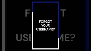 FORGOT YOUR USERNAME [upl. by Belcher]