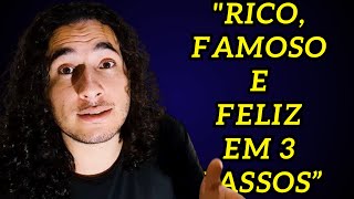 COMO SER RICO FAMOSO E FELIZ EM 3 PASSOS [upl. by Gove887]