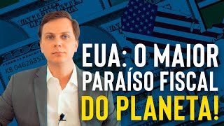 Estados Unidos o maior Paraíso Fiscal do Planeta [upl. by Lemaj]