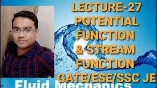 LECTURE27 POTENTIAL FUNCTIONSTREAM FUNCTIONCIRCULATION FLUID MECHANICS FOR GATEESESSC JE [upl. by Ellenahc]