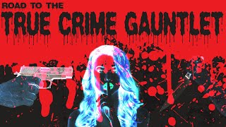 The Road to the Shutin True Crime Gauntlet [upl. by Torrie]