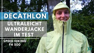 Decathlon Ultraleicht Regenjacke Speed Hiking FH 500 im Test [upl. by Lainahtan258]