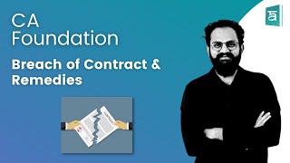 Breach of contract and its remedies CA Foundation  Business Law  English [upl. by Weidar333]