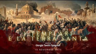 CONFERENZA I templari e la Terra Santa  Giorgio Tarditi Spagnoli [upl. by Ayekam894]