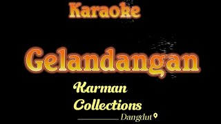 KARAOKE DANGDUT GELANDANGAN [upl. by Nolasba]