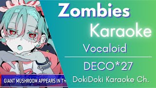 Karaoke ♬ DECO27  Zombies【Off Vocal Romaji】 [upl. by Behka]