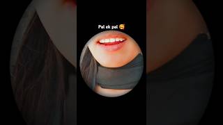 Pal ek pal 🥰shorts lyrics shortsvideo shortsviral youtubeshorts [upl. by Necyla]