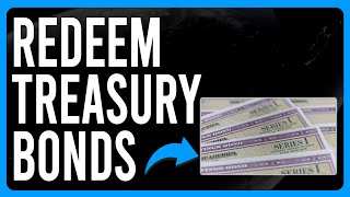 How to Redeem Treasury Bonds A StepbyStep Guide [upl. by Rokach314]