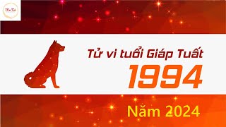 Tuổi Giáp Tuất 1994 Năm 2024 Phải Biết Điều Này [upl. by Yelkao232]