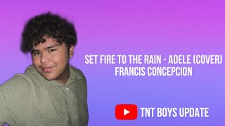 Set Fire to the Rain  Adele cover Francis Concepcion Lyrics [upl. by Thane]