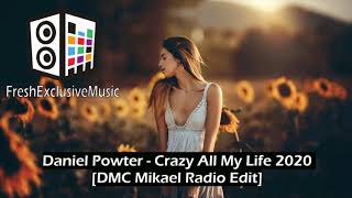 Daniel Powter  Crazy All My Life 2020 DMC Mikael Remix [upl. by Aihseket877]