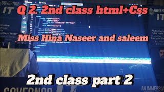 Q 2 2nd class html  Css  Miss Hina Naseer amp saleem Raza  2nd class part 2 [upl. by Rickey]