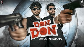 DON DON Official Video Kirta Pendu X SINGGA  Punjabi Song 2022  Punjabi Songs [upl. by Norraj]