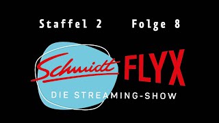 Schmidtflyx – Die StreamingShow  Staffel 2 Folge 8 [upl. by Harleigh839]