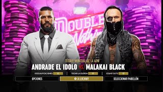 AEW FIGHT FOREVER ANDRADE EL IDOLO VS MALAKAI BLACK AEW WORLD CHAMPIONSHIP AEW DOUBLE OR NOTHING [upl. by Joanna675]