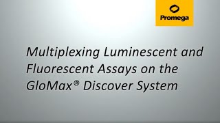 Multiplexing Luminescent and Fluorescent Assays on the GloMax® Discover System [upl. by Bondie624]