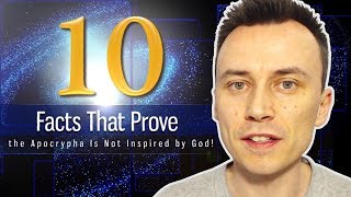 10 FACTS That PROVE the APOCRYPHA Is NOT INSPIRED by God [upl. by Imhskal]