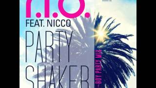 RIO Feat Nicco  Party Shaker DJ BBoy Party Mix [upl. by Pinelli293]