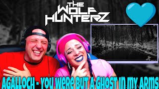 Agalloch  You were but a Ghost in my Arms  THE WOLF HUNTERZ Reactions [upl. by Prudie]