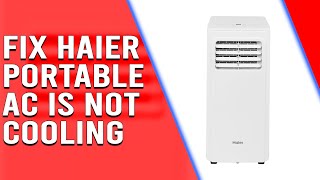 Haier Portable Air Conditioner Not Cooling Troubleshooting and Repair [upl. by Porter]