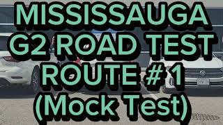 Mississauga G2 Road Test Route  1  Mock Test [upl. by Herzberg721]